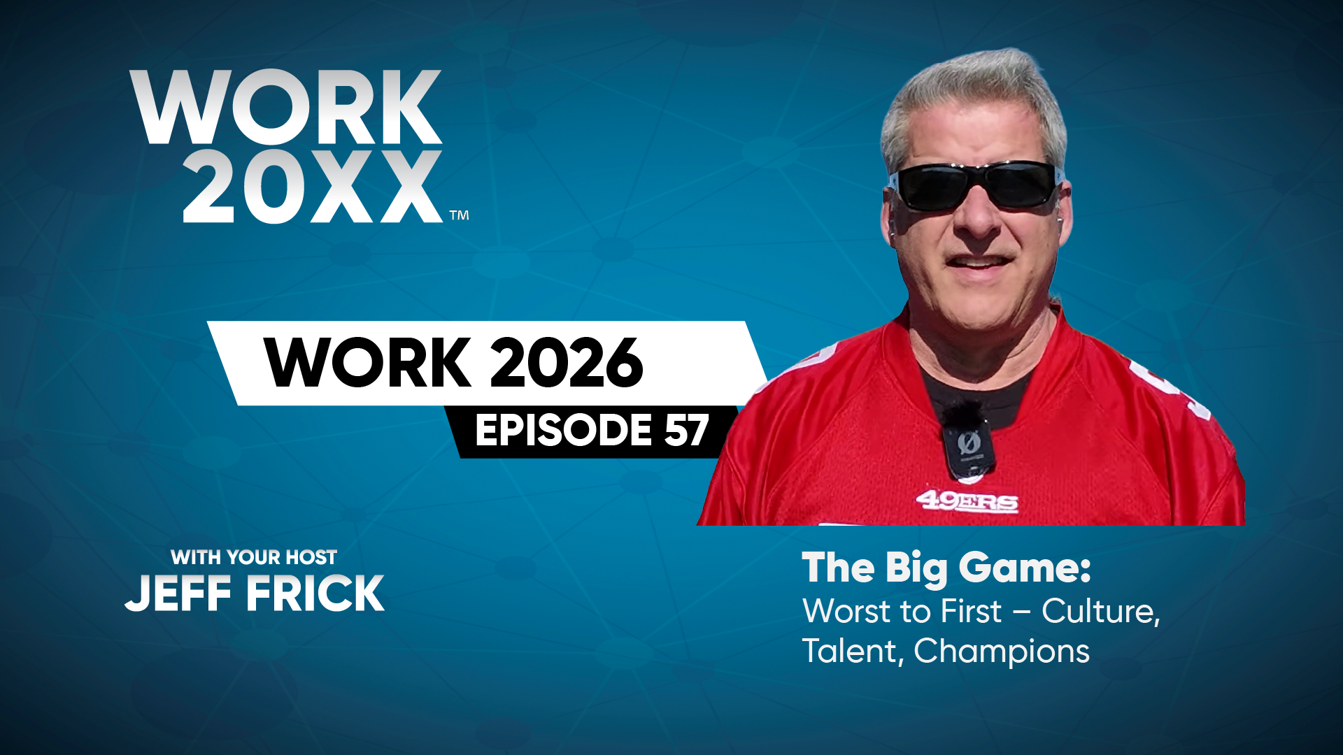 The Big Game: Worst to First – Culture, Talent, Champions | Work